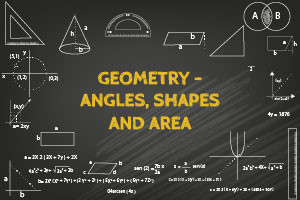 Geometry - Angles, Shapes and Area