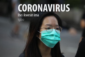 Coronavirus - Ihe i kwesiri ima