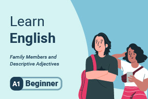 Learn English: Family Members and Descriptive Adjectives