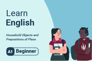 Imparare l'inglese: Oggetti domestici e Preposizioni di Place