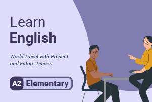 Aprender inglês: World Travel with Present and Future Tenses