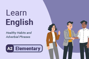 Aprender Inglês: Hábitos Saudáveis e Frases Adverbiais