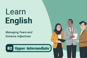Aprender Inglês: Gerenciando Fears e Extreme Adjetivos
