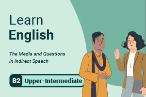 Learn English: The Media and Questions in Indirect Speech