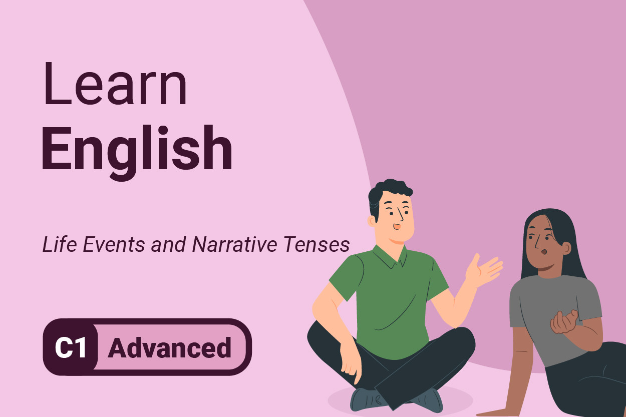 Learn English: Life Events and Narrative Tenses