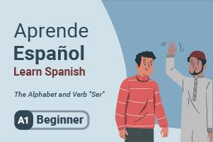 Learn Spanish: The Alphabet and Verb "Ser"