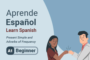 Learn Spanish: Present Simple and Adverbs of Frequency
