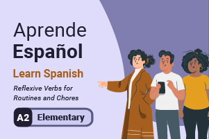 Aprenda espanhol: Verbos Reflexive para Routines e Chores