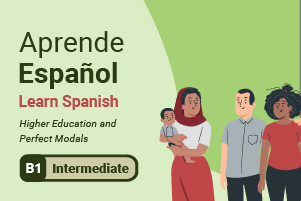 Learn Spanish: Higher Education and Perfect Modals
