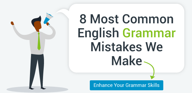 8 Most Common English Grammar Mistakes