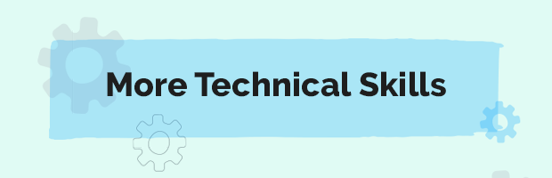 More Technical Skills