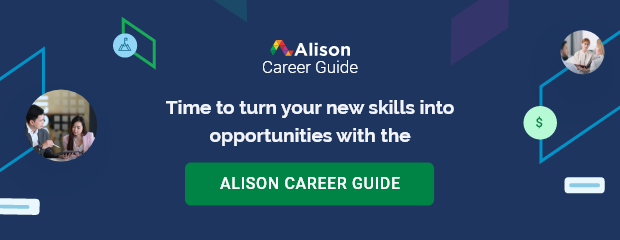 Time to turn your new skills into opportunities with the Alison Career Guide