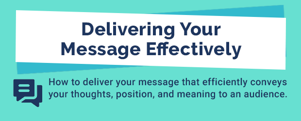 Delivering Your Message Effectively