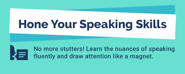 Hone Your Speaking Skills