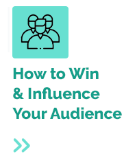 How to Win & Influence Your Audience