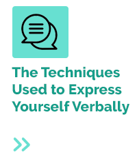 The Techniques Used to Express Yourself Verbally
