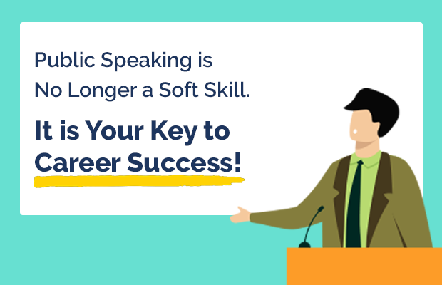 Public Speaking is No Longer a Soft Skill. It is Your Key to Success in Any Field!