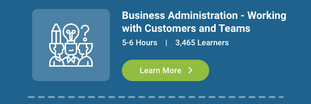 Business Administration - Working with Customers and Teams