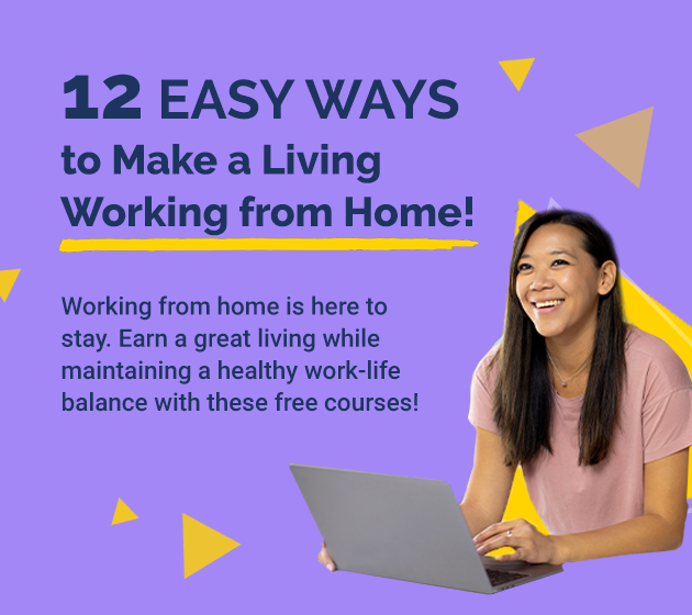 12 Easy Ways to Make a Living Working from Home!