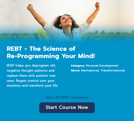 REBT - The Science Of Re-Programming Your Mind!