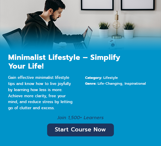 Minimalist Lifestyle – Simplify Your Life!