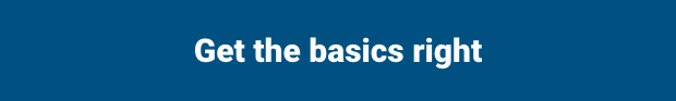 Get the basics