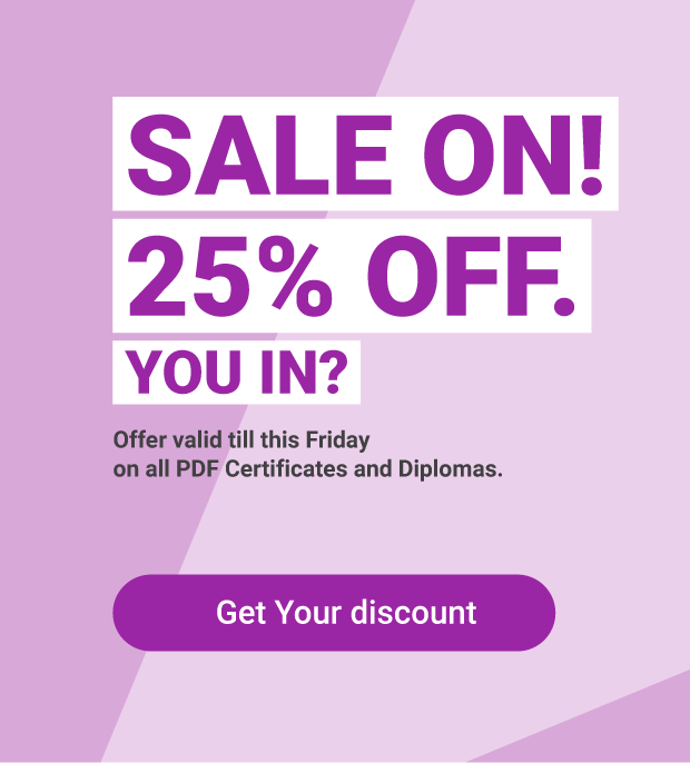 25% OFF Your Certificate or Diploma